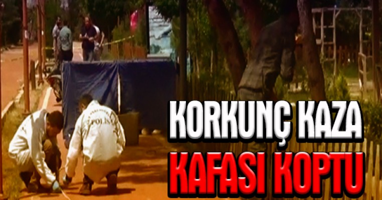 Korkunç kaza! Kafası koptu