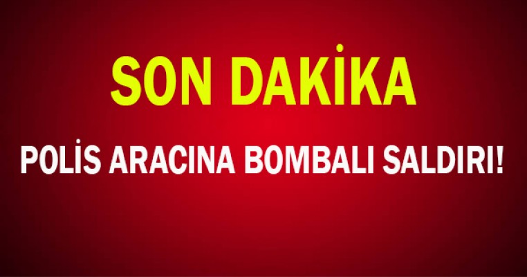 Polis aracına bombalı saldırı