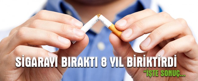 Sigarayı Bırakıp 8 Yıl Para Biriktirdi