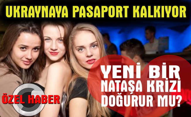 Ukrayna’ya pasaport ve vize kalkıyor
